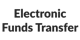 Electronic Funds Transfer